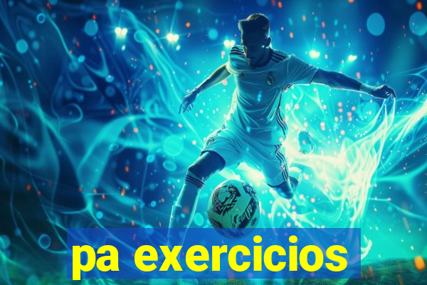 pa exercicios